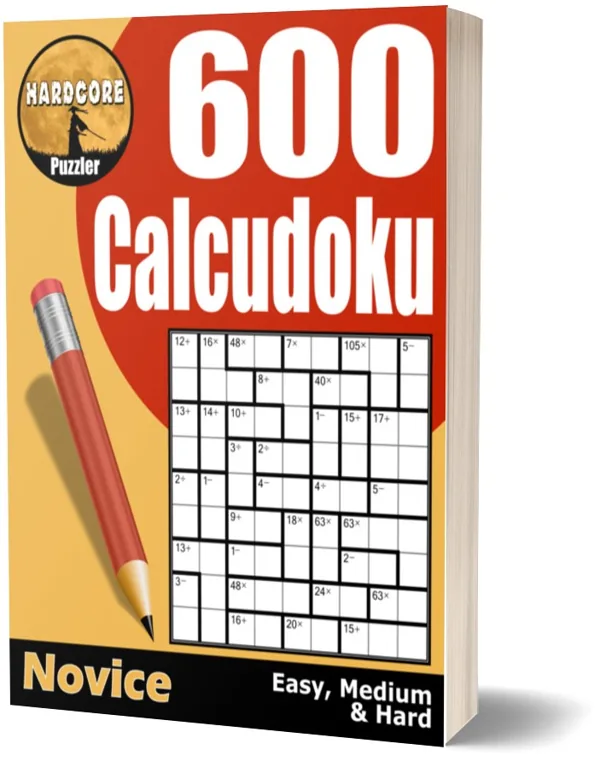 Cover of 600 Easy to Hard Calcudoku Puzzles for Adults